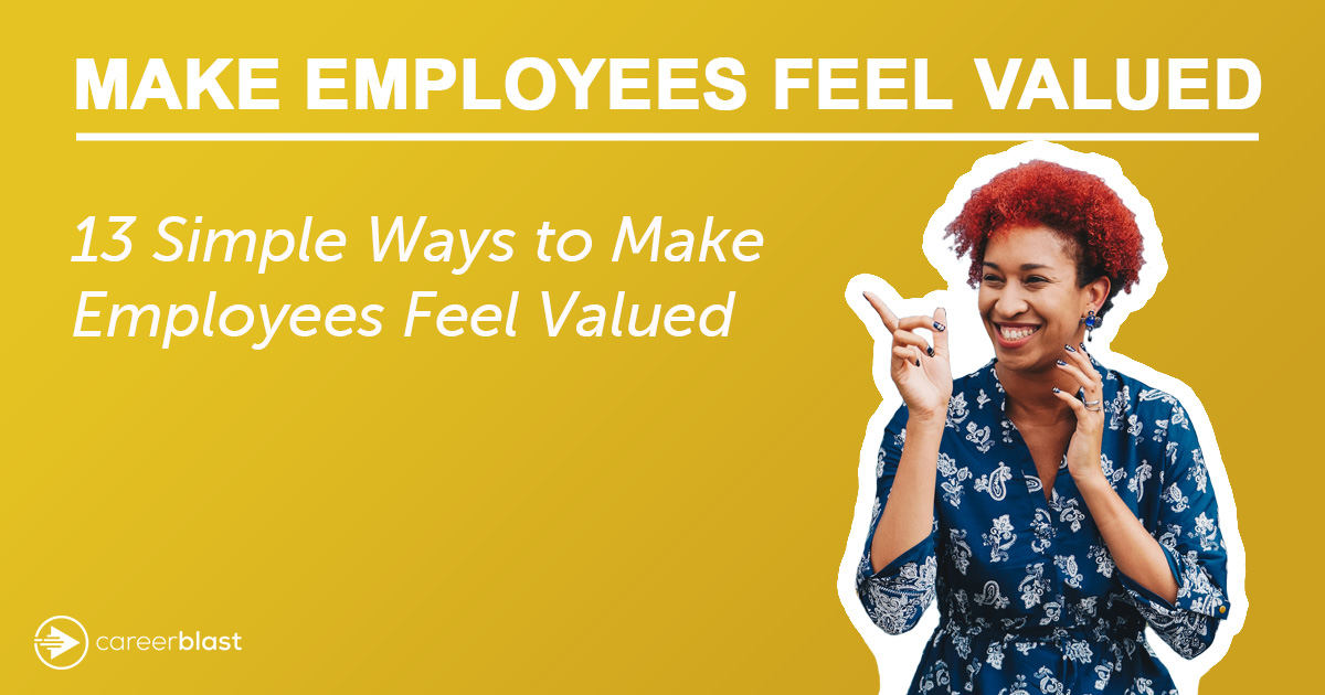 13 Simple Ways to Make Employees Feel Valued